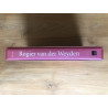 ROGIER VAN DER WEYDEN – THE COMPLETE WORKS by Dirk De Vos