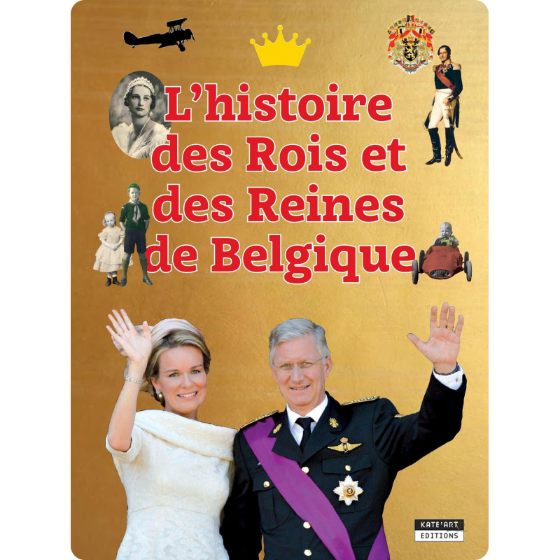 L'Histoire des Rois et des Reines de Belgique