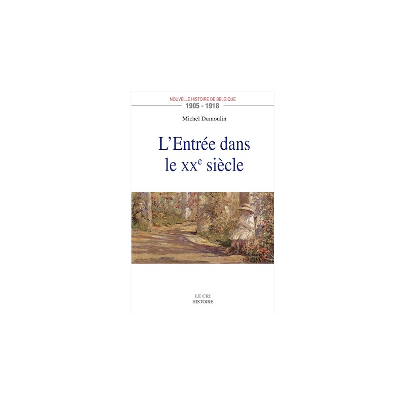 L'Entrée dans le XXe siècle L'Entrée dans le XXe siècle