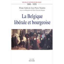 La Belgique libérale et bourgeoise