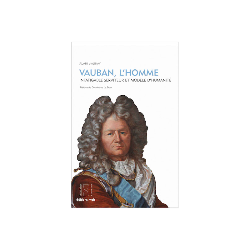 Vauban, l'homme Vauban, l'homme