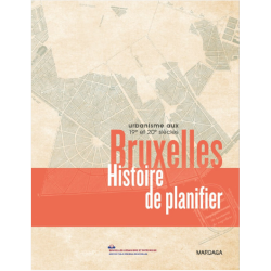 Bruxelles, histoire de planifier, Urbanisme aux 19e et 20e siècles