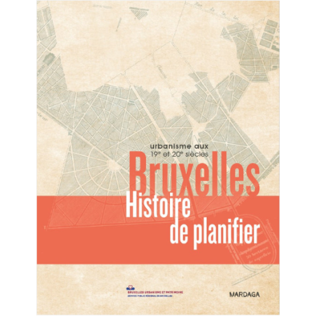 Bruxelles, histoire de planifier, Urbanisme aux 19e et 20e siècles