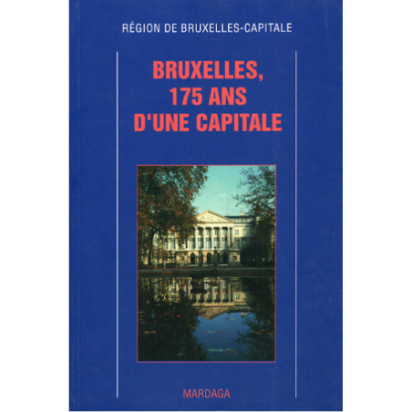Bruxelles, 175 ans d'une capitale