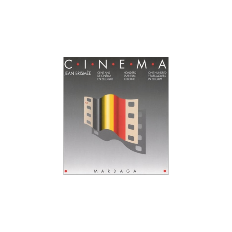 Cent ans de cinéma en Belgique Cent ans de cinéma en Belgique