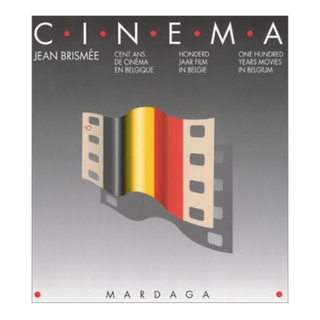 Cent ans de cinéma en Belgique