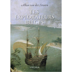 Les explorateurs belges, De Guillaume de Rubrouck à Adrien de Gerlache