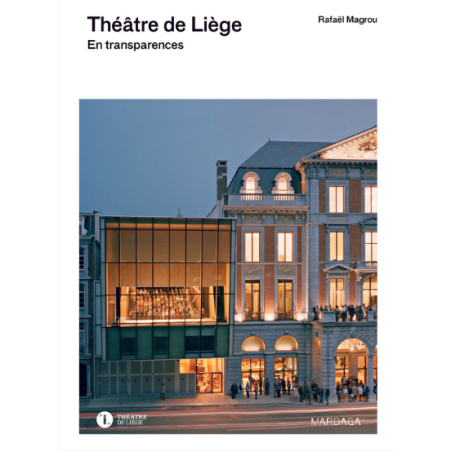 Théâtre de Liège, En transparences