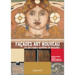 FAÇADES ART NOUVEAU Les plus beaux graffites de bruxelles