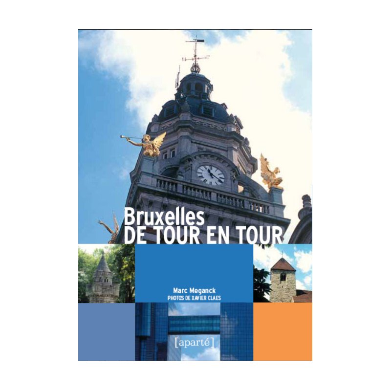 BRUXELLES de tour en tour BRUXELLES de tour en tour