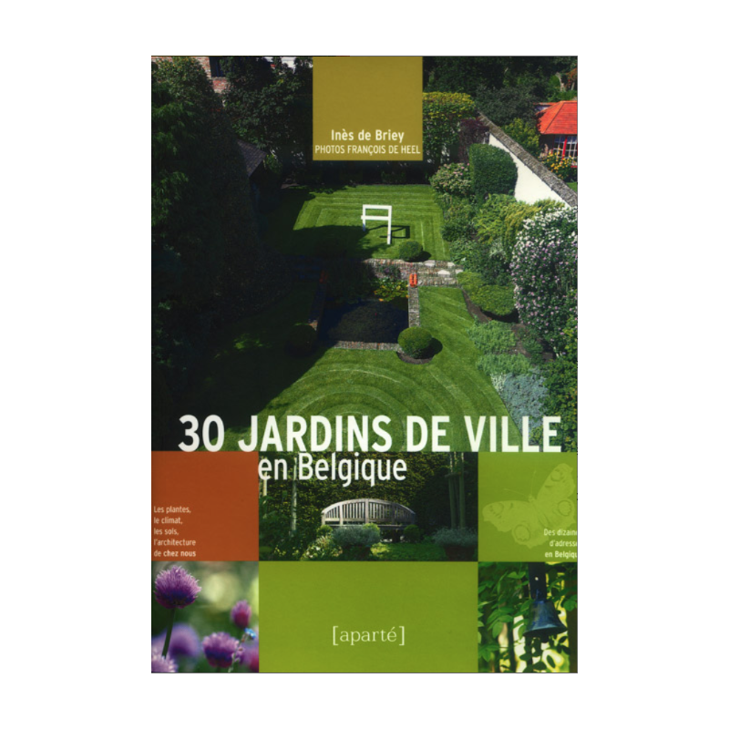 30 JARDINS DE VILLE en Belgique 30 JARDINS DE VILLE en Belgique