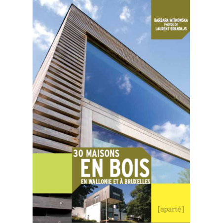 30 MAISONS EN BOIS en Wallonie et à Bruxelles