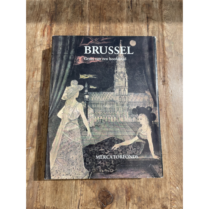Brussel - Groei van een Hoofdstad