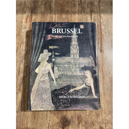 Brussel - Groei van een Hoofdstad
