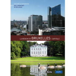 La Région de Bruxelles-Capitale - Histoire & Patrimoine des communes de Belgique