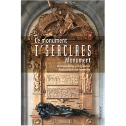 Le monument t'Serclaes, Restauration et légendes / Restauratie en legendes