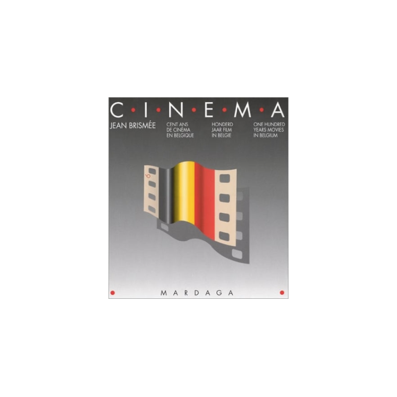 Cent ans de cinéma en Belgique