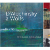 D'Alechinsky à Wolfs, Anthologie chromatique