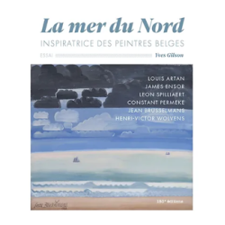 La mer du Nord : Inspiratrice des peintres belges