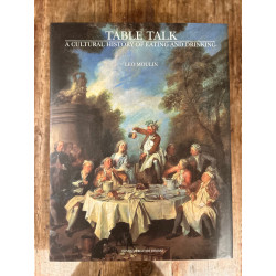 Table Talk, A Cultural History of Eating and Drinking