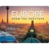 The Capitals of Europe from the Rooftops