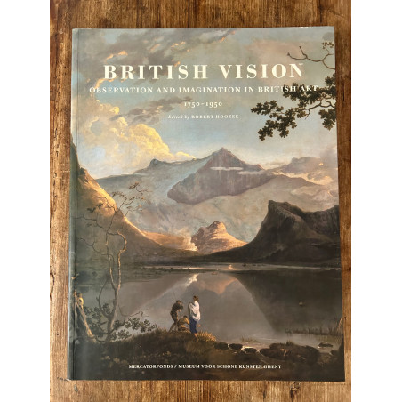 British Vision, Observation and Imagination in British Art, 1750-1950