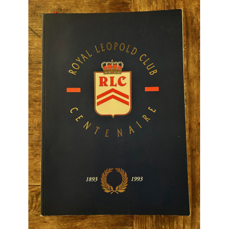 Royal Léopold Club, Le Centenaire 1893-1993