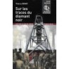 Sur les traces du diamant noir