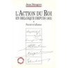 L'ACTION DU ROI EN BELGIQUE DEPUIS 1831 - Pouvoir et influence