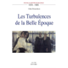 Les Turbulences de la Belle Époque
