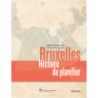 Bruxelles, histoire de planifier, Urbanisme aux 19e et 20e siècles