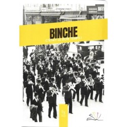 Binche - C'était le bon temps !