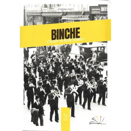 Binche - C'était le bon temps !