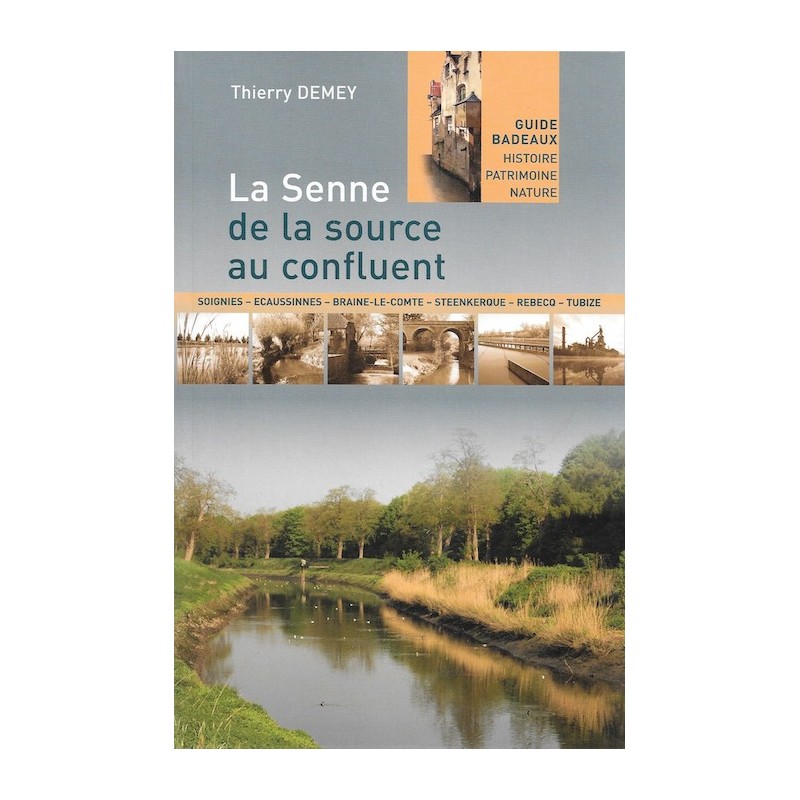 La Senne de la source au confluent La Senne de la source au confluent