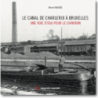 Le canal de Charleroi à Bruxelles