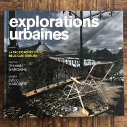 Explorations urbaines - La face cachée d'une Belgique oubliée