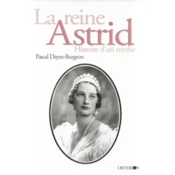 La reine Astrid - Histoire d'un mythe