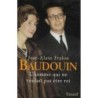 BAUDOUIN - L'homme qui ne voulait pas être roi