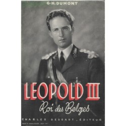 Léopold III roi des Belges par Georges H. Dumont