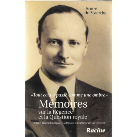 Mémoires sur la Régence et la Question royale par André de Staercke