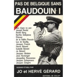 PAS DE BELGIQUE SANS BAUDOUIN I par JO et HERVÉ GÉRARD
