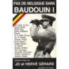 PAS DE BELGIQUE SANS BAUDOUIN I par JO et HERVÉ GÉRARD