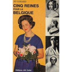 CINQ REINES POUR LA BELGIQUE par JO GÉRARD