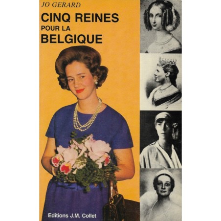 CINQ REINES POUR LA BELGIQUE par JO GÉRARD