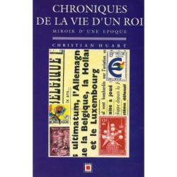 CHRONIQUE DE LA VIE D'UN ROI MIROIR D'UNE ÉPOQUE