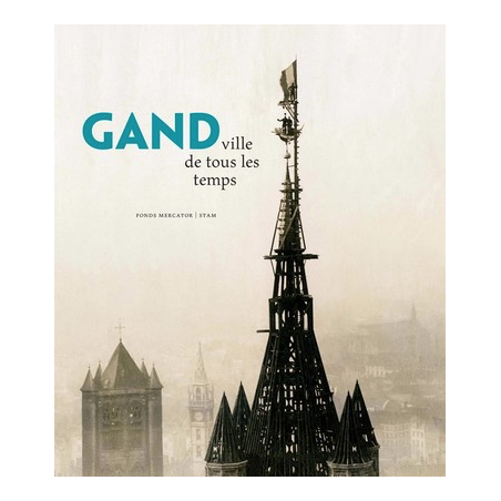 Gand, ville de tous les temps