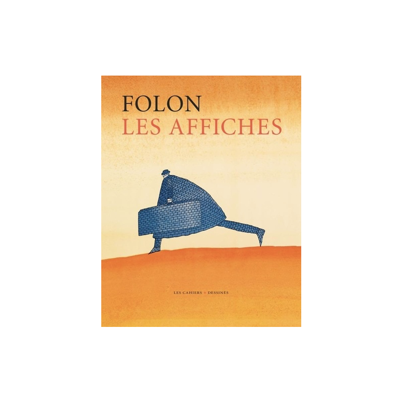 Folon. Les Affiches Folon. Les Affiches