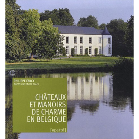 Chateaux et Manoirs de Charme en Belgique