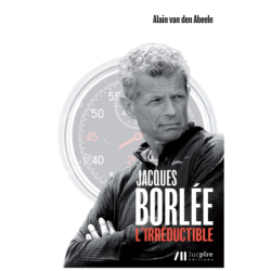 Jacques Borlée l'Irréductible