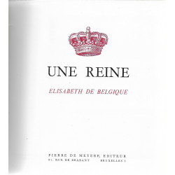 UNE REINE  - ELISABETH DE BELGIQUE (rare)